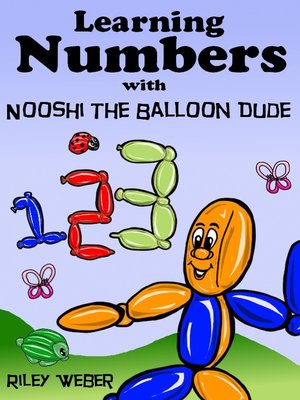 cover image of Learning Numbers with Nooshi the Balloon Dude